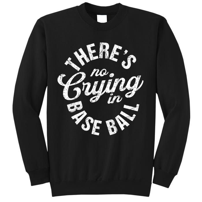 There Is No Crying In Baseball Game Day Sweatshirt