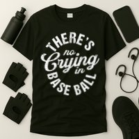 There Is No Crying In Baseball Game Day T-Shirt