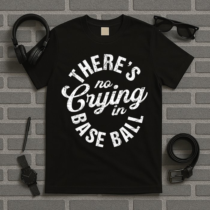 There Is No Crying In Baseball Game Day T-Shirt