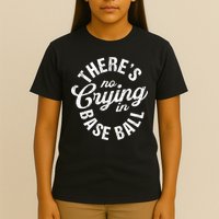 There Is No Crying In Baseball Game Day T-Shirt
