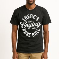 There Is No Crying In Baseball Game Day Tall T-Shirt