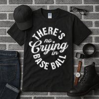 There Is No Crying In Baseball Game Day Tall T-Shirt