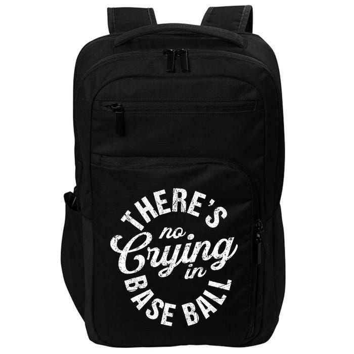 There Is No Crying In Baseball Game Day Impact Tech Backpack