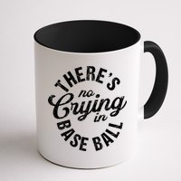 There Is No Crying In Baseball Game Day Mug