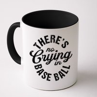 There Is No Crying In Baseball Game Day Mug