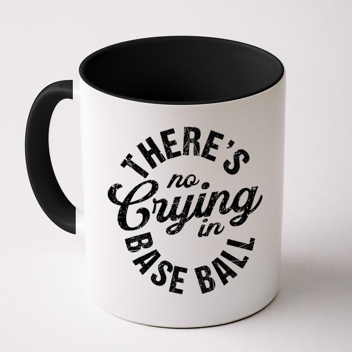 There Is No Crying In Baseball Game Day Mug