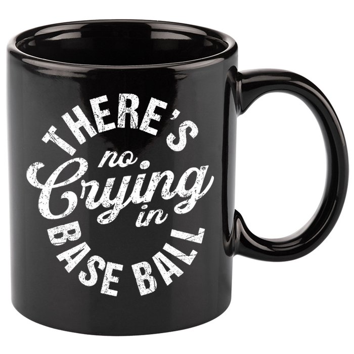 There Is No Crying In Baseball Game Day 11oz C Handle Ceramic Mug