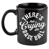 There Is No Crying In Baseball Game Day 11oz C Handle Ceramic Mug