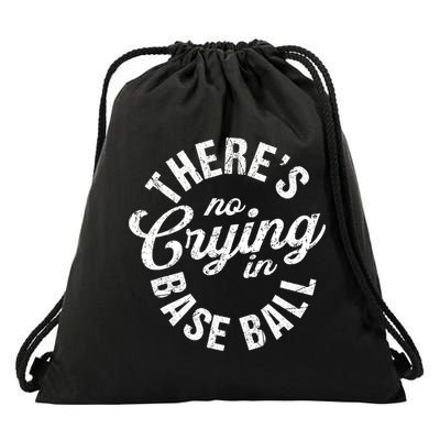 There Is No Crying In Baseball Game Day Drawstring Bag