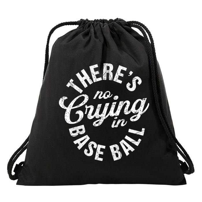 There Is No Crying In Baseball Game Day Drawstring Bag