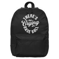 There Is No Crying In Baseball Game Day 16 in Basic Backpack