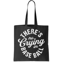 There Is No Crying In Baseball Game Day Bag
