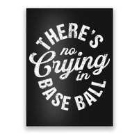 There Is No Crying In Baseball Game Day Poster