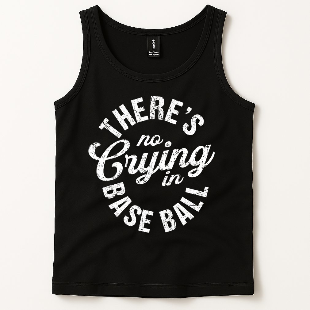 There Is No Crying In Baseball Game Day Tank Top