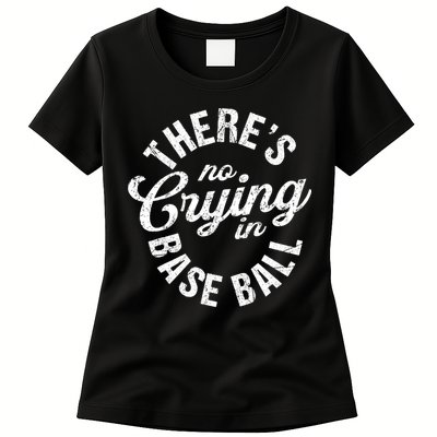 There Is No Crying In Baseball Game Day Womens T-Shirt