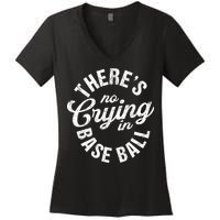 There Is No Crying In Baseball Game Day Women's V-Neck T-Shirt