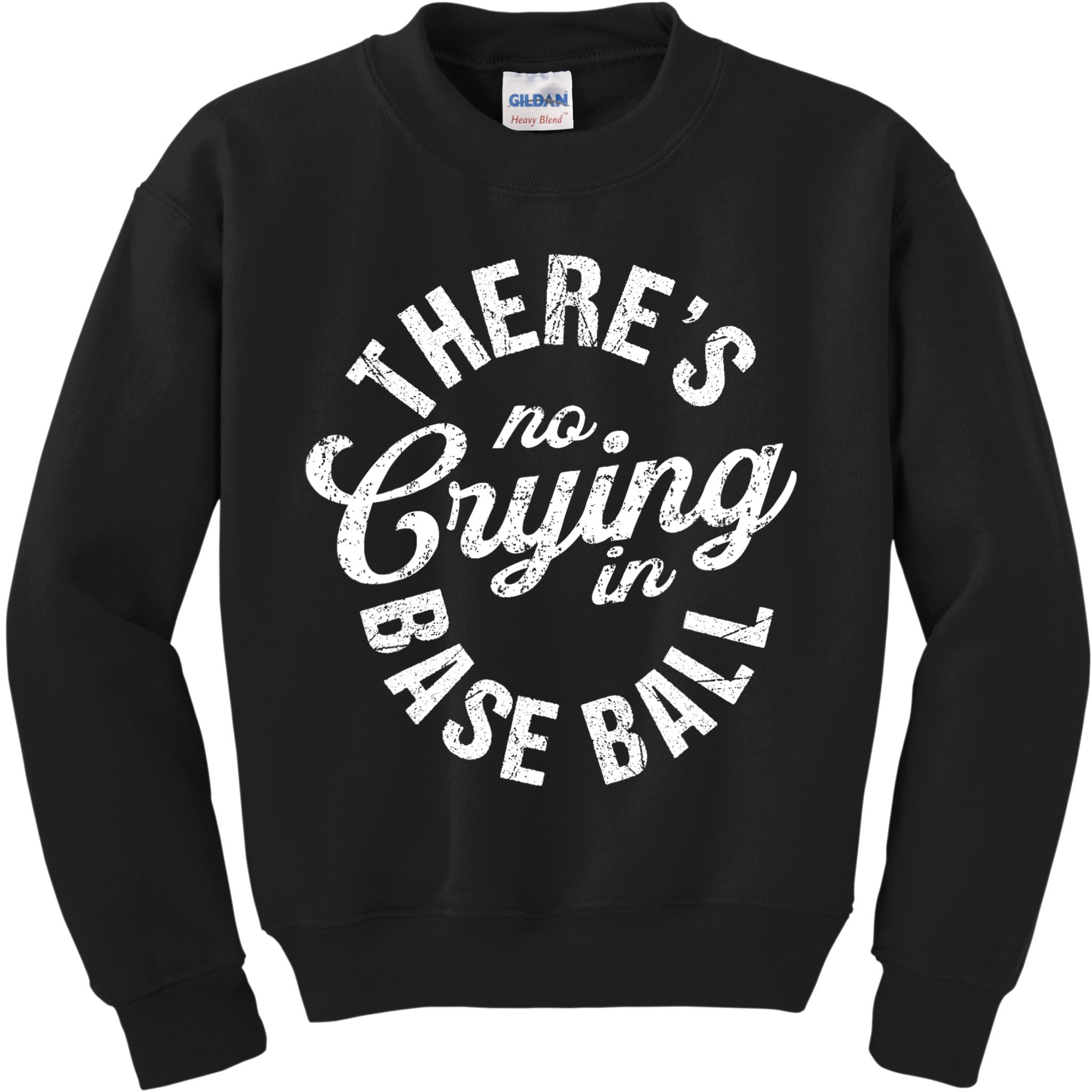 There Is No Crying In Baseball Game Day Kids Sweatshirt