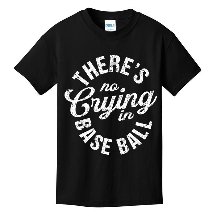 There Is No Crying In Baseball Game Day Kids T-Shirt