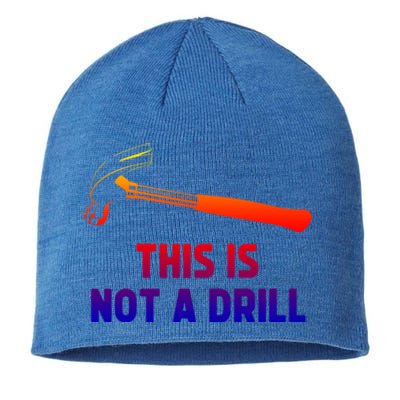 This Is Not A Drill Funny Carpenter Dad Sarcastic Gift Great Gift Sustainable Beanie