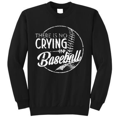 There Is No Crying In Baseball Sports Funny Baseball Sweatshirt