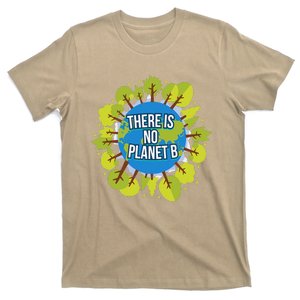 There Is No Planet B Earth Day 22 April Nature Gift T-Shirt