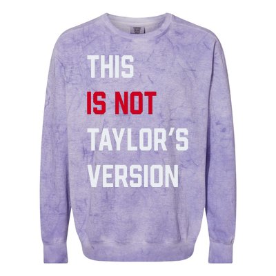 This Is Not Taylor Version Colorblast Crewneck Sweatshirt