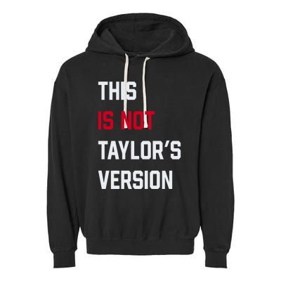 This Is Not Taylor Version Garment-Dyed Fleece Hoodie