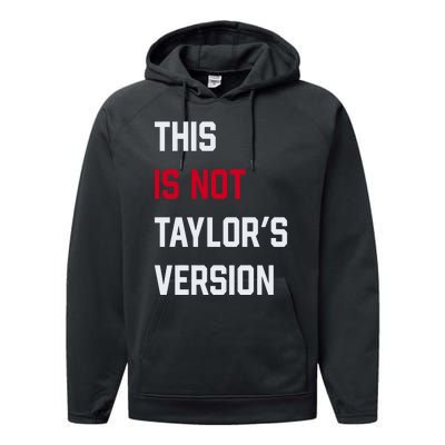 This Is Not Taylor Version Performance Fleece Hoodie