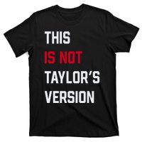 This Is Not Taylor Version T-Shirt