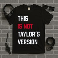 This Is Not Taylor Version T-Shirt