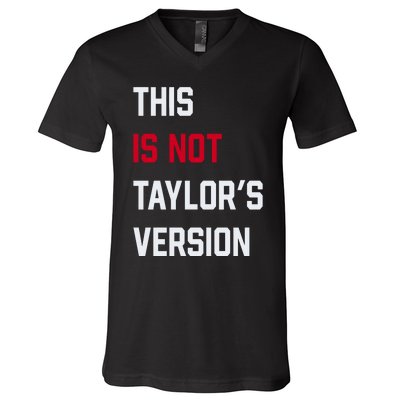 This Is Not Taylor Version V-Neck T-Shirt