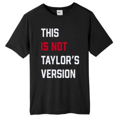 This Is Not Taylor Version Tall Fusion ChromaSoft Performance T-Shirt