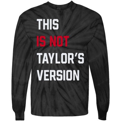 This Is Not Taylor Version Tie-Dye Long Sleeve Shirt