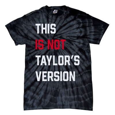 This Is Not Taylor Version Tie-Dye T-Shirt