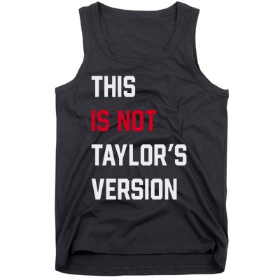 This Is Not Taylor Version Tank Top