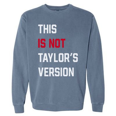 This Is Not Taylor Version Garment-Dyed Sweatshirt