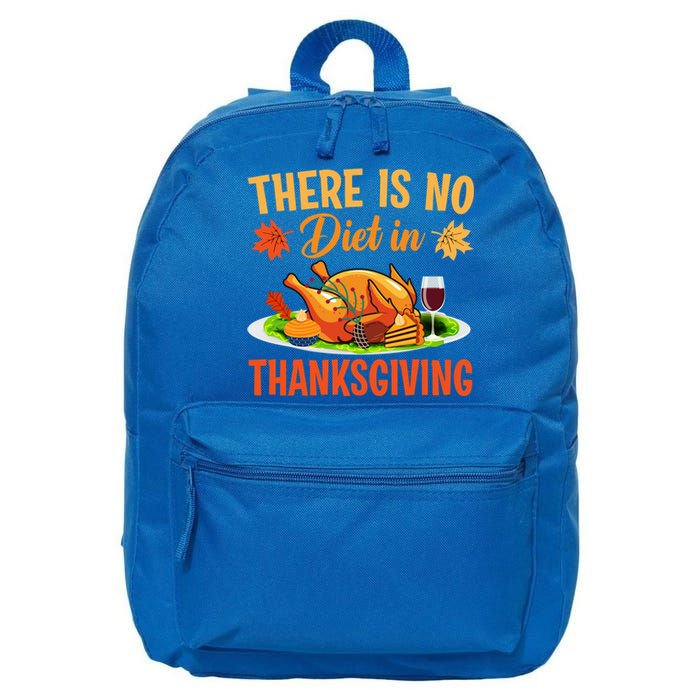 There Is No Diet In Thanksgiving Funny Turkey Day Gift 16 in Basic Backpack