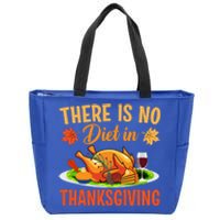 There Is No Diet In Thanksgiving Funny Turkey Day Gift Zip Tote Bag