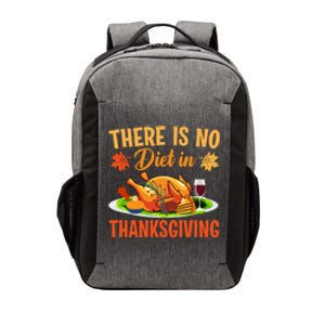 There Is No Diet In Thanksgiving Funny Turkey Day Gift Vector Backpack