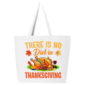 There Is No Diet In Thanksgiving Funny Turkey Day Gift 25L Jumbo Tote