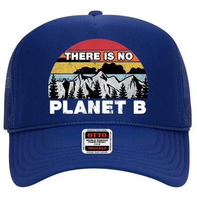 There Is No Planet B Earth Day High Crown Mesh Back Trucker Hat