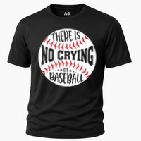 There Is No Crying In Baseball Cool Gift Cooling Performance Crew T-Shirt