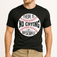 There Is No Crying In Baseball Cool Gift Cooling Performance Crew T-Shirt