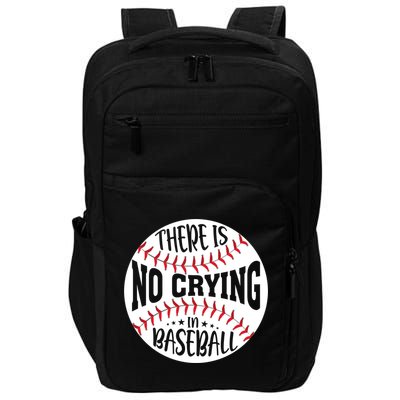 There Is No Crying In Baseball Cool Gift Impact Tech Backpack
