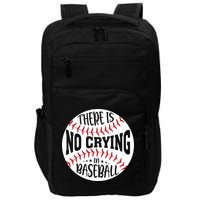 There Is No Crying In Baseball Cool Gift Impact Tech Backpack