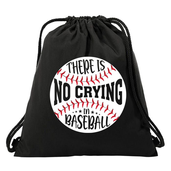 There Is No Crying In Baseball Cool Gift Drawstring Bag