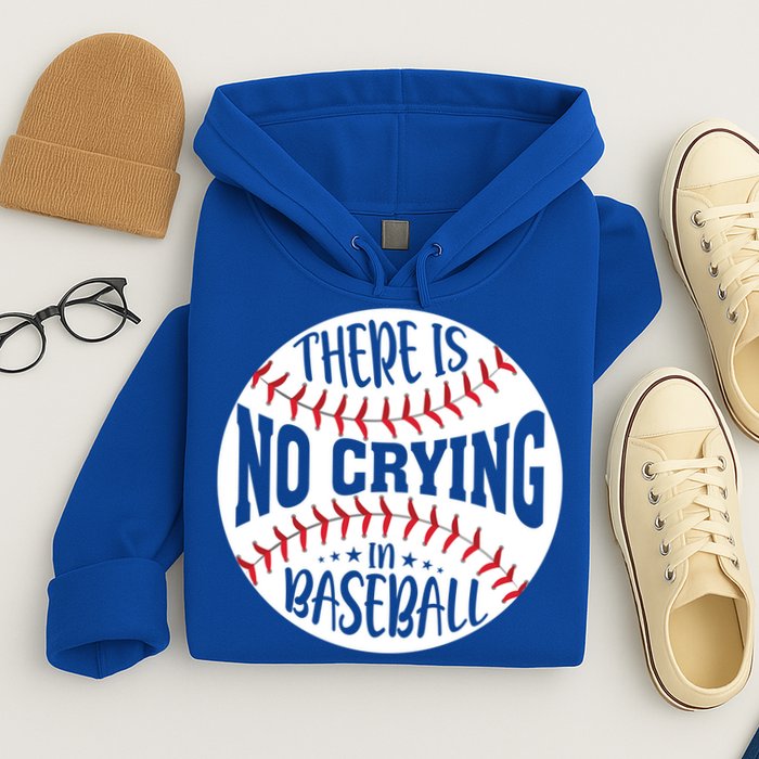 There Is No Crying In Baseball Cool Gift Hoodie