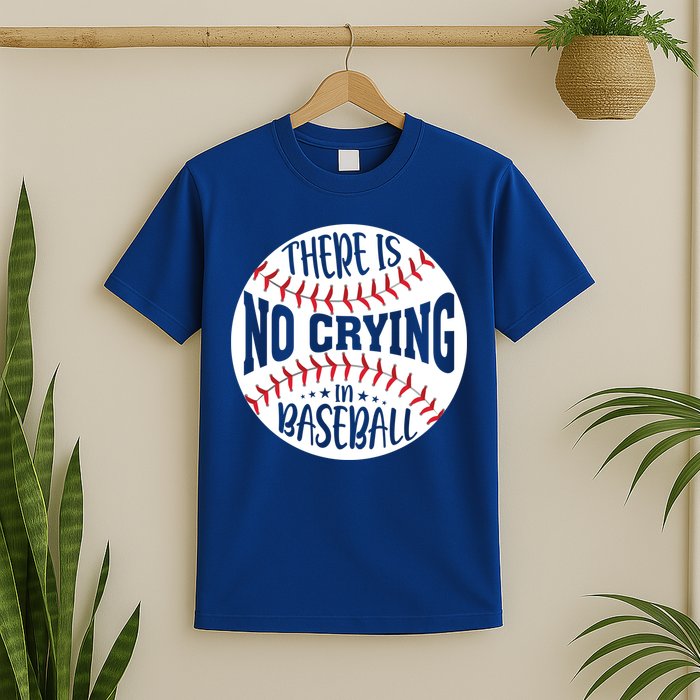 There Is No Crying In Baseball Cool Gift T-Shirt
