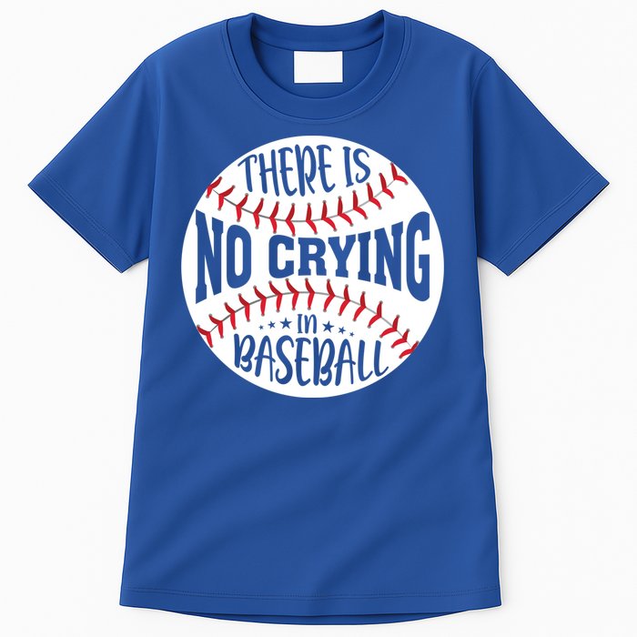 There Is No Crying In Baseball Cool Gift Tall T-Shirt