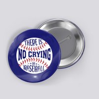 There Is No Crying In Baseball Cool Gift Button
